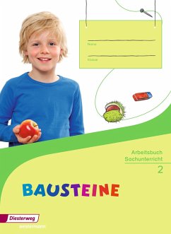 BAUSTEINE Sachunterricht 2. Arbeitsbuch - Deichmüller, Ilka;Eberhard, Kathrin;Nitsche, Edith;Drechsler, Beate