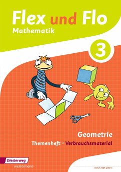 Flex und Flo 3. Themenheft Geometrie: Verbrauchsmaterial - Beerbaum, Judith;Beimdiek, Christina;Wettels, Britta