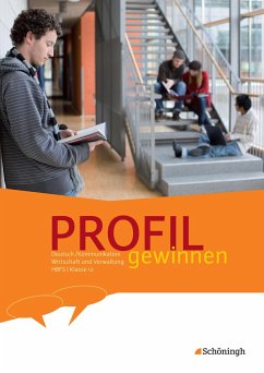 PROFIL gewinnen 12. Schülerheft- Deutsch/Kommunikation - Wirtschaft und Verwaltung - HBFS - Kohrs, Peter;Wilken, Jürgen