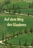 Auf dem Weg des Glaubens Auf dem Weg des Glaubens
