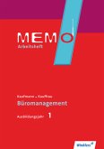 1. Ausbildungsjahr: Arbeitsheft / Memo - Kaufmann/Kauffrau für Büromanagement 1. Ausbildungsjahr: Arbeitsheft / Memo - Kaufmann/Kauffrau für Büromanagement