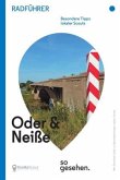 Oder-Neiße-Radweg Radführer: Oder und Neiße so gesehen.