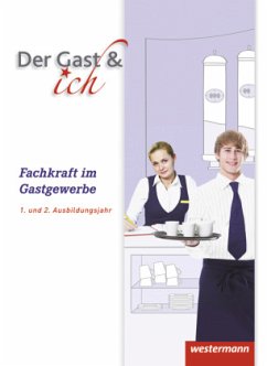 Fachkraft im Gastgewerbe, 1. und 2. Ausbildungsjahr / Der Gast & ich