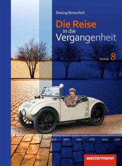 Die Reise in die Vergangenheit 8. Schulbuch. Sachsen - Berthold, Kerstin;Gericke, Jürgen;Kalka, Denise