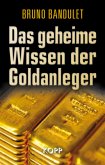 Das geheime Wissen der Goldanleger