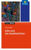 Julia und die Stadtteilritter: Textausgabe mit Materialien