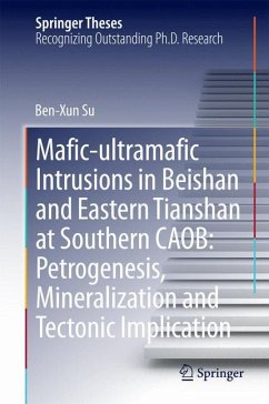 Mafic-ultramafic Intrusions in Beishan and Eastern Tianshan at Southern CAOB: Petrogenesis, Mineralization and Tectonic Implication - Su, Benxun
