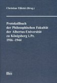 Protokollbuch der Philosophischen Fakultät der Albertus-Universität zu Königsberg i. Pr. 1916-1944