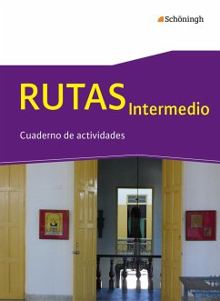 RUTAS Intermedio - Arbeitsbuch für Spanisch als fortgeführte Fremdsprache in der Einführungsphase der gymnasialen Oberstufe in Nordrhein-Westfalen u.a.