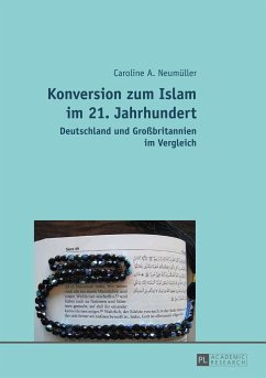 Konversion zum Islam im 21. Jahrhundert - Neumüller, Caroline