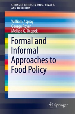 Formal and Informal Approaches to Food Policy - Aspray, William;Royer, George;Ocepek, Melissa G.