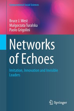 Networks of Echoes - West, Bruce J.;Turalska, Malgorzata;Grigolini, Paolo