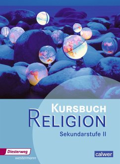 Kursbuch Religion. Schülerband. Sekundarstufe 2 - Dieterich, Veit-Jakobus;Großklaus, Beate;Hauf, Uta;Rupp, Hartmut