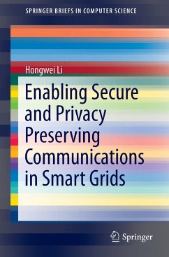 Enabling Secure and Privacy Preserving Communications in Smart Grids - Li, Hongwei