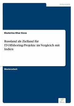 Russland als Zielland für IT-Offshoring-Projekte im Vergleich mit Indien