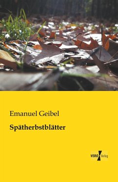 Spätherbstblätter - Geibel, Emanuel