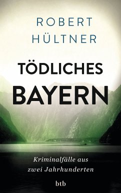 Tödliches Bayern (eBook, ePUB) - Hültner, Robert