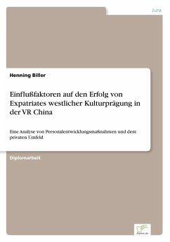 Einflußfaktoren auf den Erfolg von Expatriates westlicher Kulturprägung in der VR China