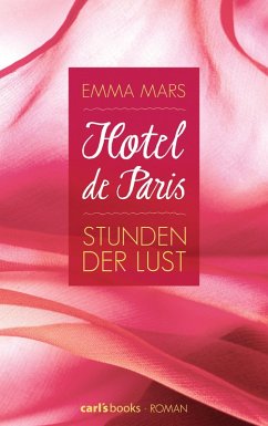 Stunden der Lust / Hotel de Paris Bd.1 (eBook, ePUB) - Mars, Emma