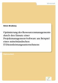 Optimierung des Ressourcenmanagements durch den Einsatz einer Projektmanagement-Software am Beispiel eines mittelständischen IT-Dienstleistungsunternehmens