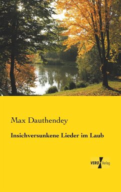 Insichversunkene Lieder im Laub - Dauthendey, Max