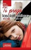 Ti prego, lasciati odiare Ti prego, lasciati odiare