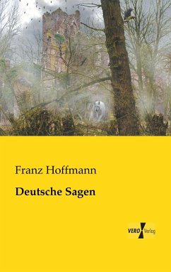 Deutsche Sagen - Hoffmann, Franz
