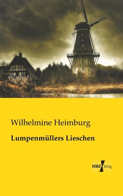 Lumpenmüllers Lieschen - Heimburg, Wilhelmine