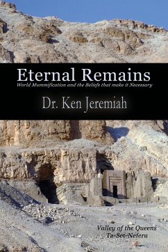 Eternal Remains: World Mummification and the Beliefs That Make It Necessary - Jeremiah, Ken