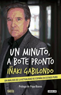 Un minuto, a bote pronto - Gabilondo, Iñaki