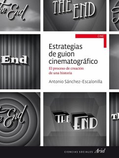 Estrategias de guión cinematográfico : el proceso de creción de una historia - Sánchez-Escalonilla, Antonio