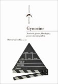 Gynocine : teoría de género, filmología y praxis cinematográfica
