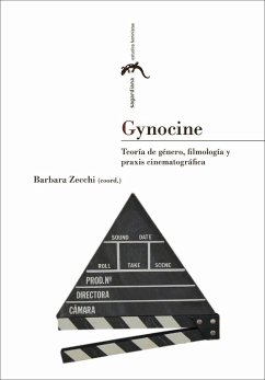 Gynocine : teoría de género, filmología y praxis cinematográfica - Zecchi, Bárbara . . . [et al.