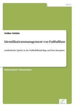 Identifikationsmanagement von Fußballfans - Schütz, Volker