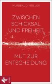 Zwischen Schicksal und Freiheit (eBook, ePUB)
