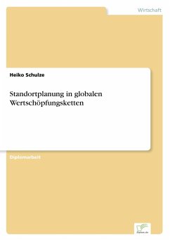 Standortplanung in globalen Wertschöpfungsketten - Schulze, Heiko