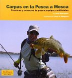 Carpas en la pesca a mosca : técnicas y consejos de pesca, equipo y artificiales