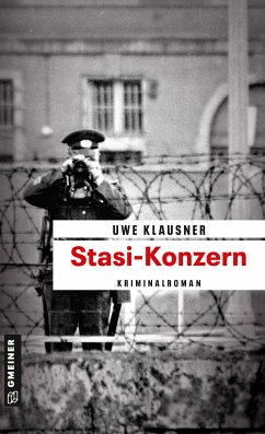 Stasi-Konzern / Tom Sydow Bd.6 (eBook, PDF) - Klausner, Uwe
