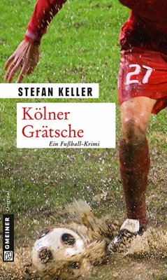 Kölner Grätsche (eBook, PDF) - Keller, Stefan