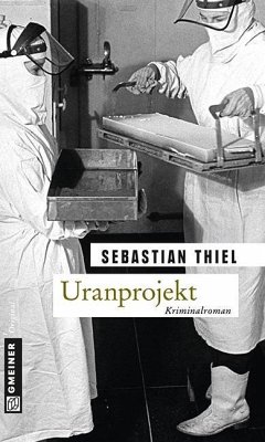 Uranprojekt (eBook, ePUB) - Thiel, Sebastian