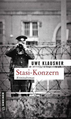 Stasi-Konzern / Tom Sydow Bd.6 (eBook, ePUB) - Klausner, Uwe