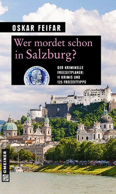 Wer mordet schon in Salzburg? (eBook, PDF) - Feifar, Oskar