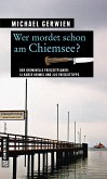 Wer mordet schon am Chiemsee? (eBook, PDF)