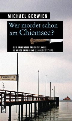 Wer mordet schon am Chiemsee? (eBook, PDF) - Gerwien, Michael