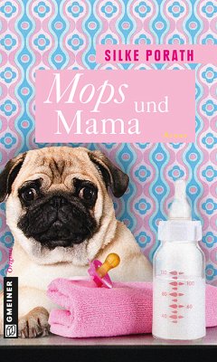Mops und Mama (eBook, PDF) - Porath, Silke