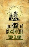 The Rise of Ransom City (eBook, ePUB)