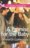 A Promise for the Baby (eBook, ePUB) A Promise for the Baby (eBook, ePUB)