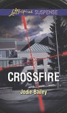 Crossfire (Mills & Boon Love Inspired Suspense) (eBook, ePUB)