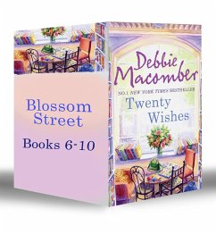 Blossom Street Bundle (Book 6-10): Twenty Wishes / Summer on Blossom Street / Hannah's List / A Turn in the Road / Thursdays At Eight (eBook, ePUB) - Macomber, Debbie