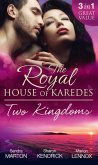 The Royal House Of Karedes: Two Kingdoms (Books 1-3): Billionaire Prince, Pregnant Mistress / The Sheikh's Virgin Stable-Girl / The Prince's Captive Wife (The Royal House of Karedes, Book 1) (eBook, ePUB)